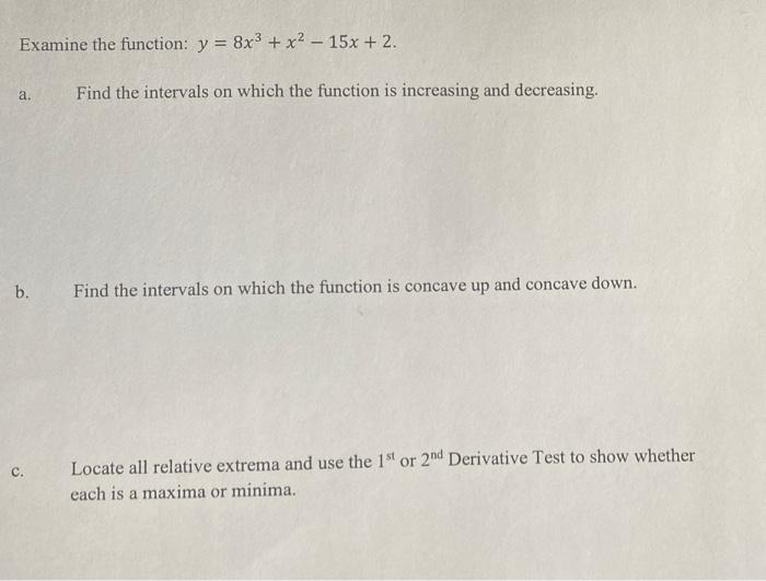 Examine The Function Y 8x3 X2 15x 2 A Find The Intervals On Which The Function Is Increasing And Decreasing 1