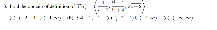 1 T2 1 3 Find The Domain Of Definition Of 7 T Vt 2 T 1 T2 4 A 2 1 U 1 00 B T 2 1 2 1 U 1