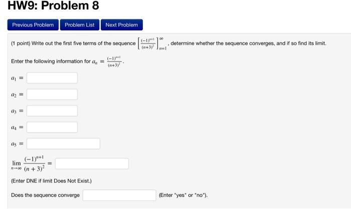 Hw9 Problem 8 Previous Problem Problem List Next Problem 11 1 Point Write Out The First Five Terms Of The Sequence 1