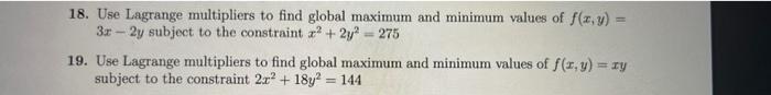 18 Use Lagrange Multipliers To Find Global Maximum And Minimum Values Of F X Y 3 2y Subject To The Constraintx 2 1