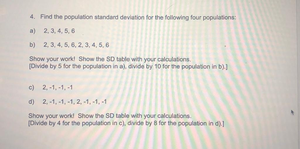 4 Find The Population Standard Deviation For The Following Four Populations A 2 3 4 5 6 B 2 3 4 5 6 2 3 4 1