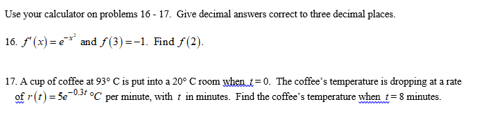Use Your Calculator On Problems 16 17 Give Decimal Answers Correct To Three Decimal Places 16 F X 2 And F 3 1