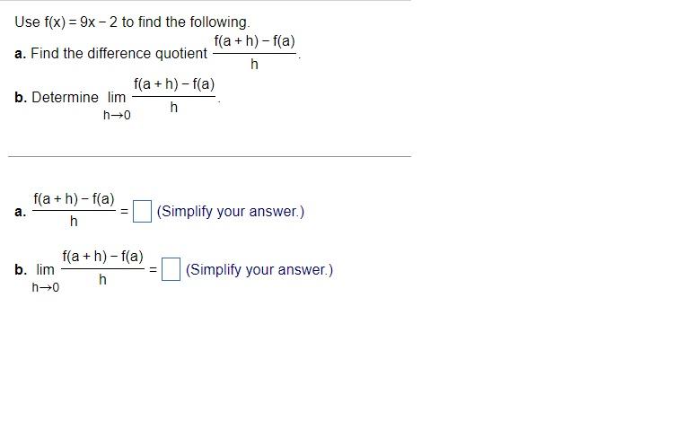 Use F X 9x 2 To Find The Following F A H F A A Find The Difference Quotient H F A H F A B Determine Lim H H 1