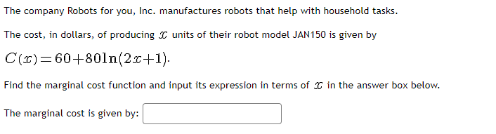 The Company Robots For You Inc Manufactures Robots That Help With Household Tasks The Cost In Dollars Of Producing 1