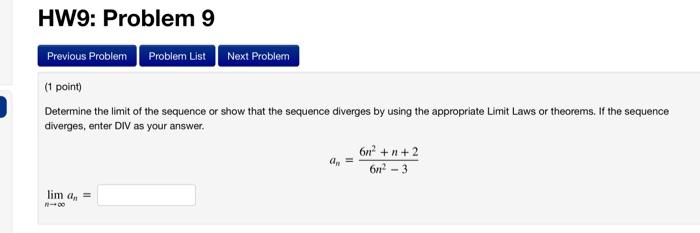 Hw9 Problem 9 Previous Problem Problem List Next Problem 1 Point Determine The Limit Of The Sequence Or Show That The 2
