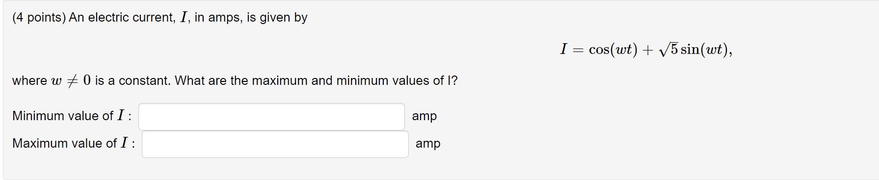 4 Points An Electric Current I In Amps Is Given By I Cos Wt V5 Sin Wt Where W 0 Is A Constant What Are Th 1