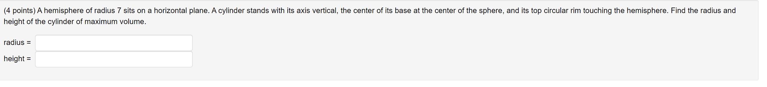 4 Points A Hemisphere Of Radius 7 Sits On A Horizontal Plane A Cylinder Stands With Its Axis Vertical The Center Of 1