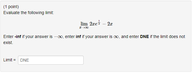 1 Point Evaluate The Following Limit Lim 2ce3 22 Enter Inf If Your Answer Is Enter Inf If Your Answer Is Oo An 1