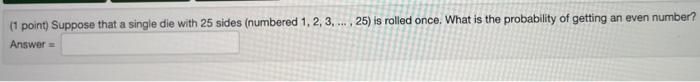 1 Point Events A And B Are Mutually Exclusive P A 0 5 And P B 0 4 Find P Aub To One Decimal Place P Aub 3