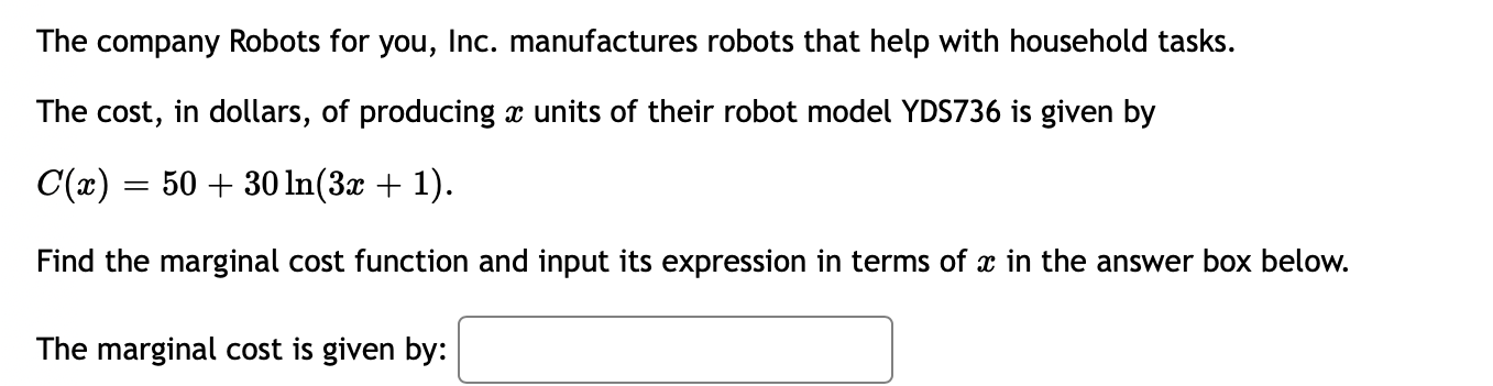 The Company Robots For You Inc Manufactures Robots That Help With Household Tasks The Cost In Dollars Of Producing 1
