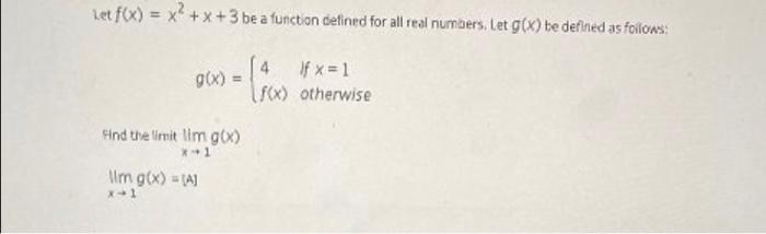 Let F X X X 3 Be A Function Defined For All Real Numbers Let G X Be Defined As Follows G X X If X 1 F X Ot 1
