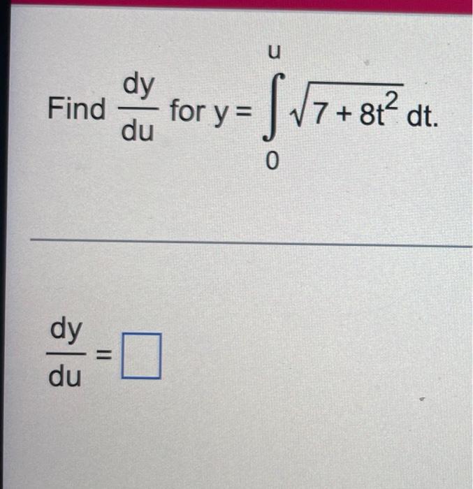 U Find Dy For Y Du 7 82 Dt 0 Dy Du 1