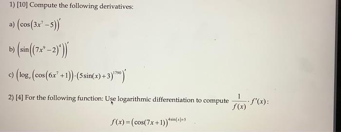 1 10 Compute The Following Derivatives A Cos 3x 5 B Sin 2x 2 Log Cos 6x 1 5 Sin X 3 1 F X 1