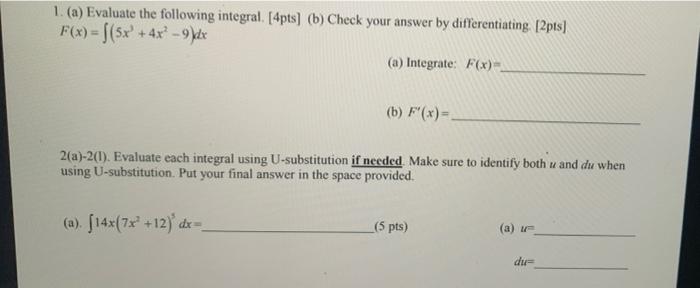 1 A Evaluate The Following Integral 4pts B Check Your Answer By Differentiating 2pts F X 5x 4x 9 Dx 1