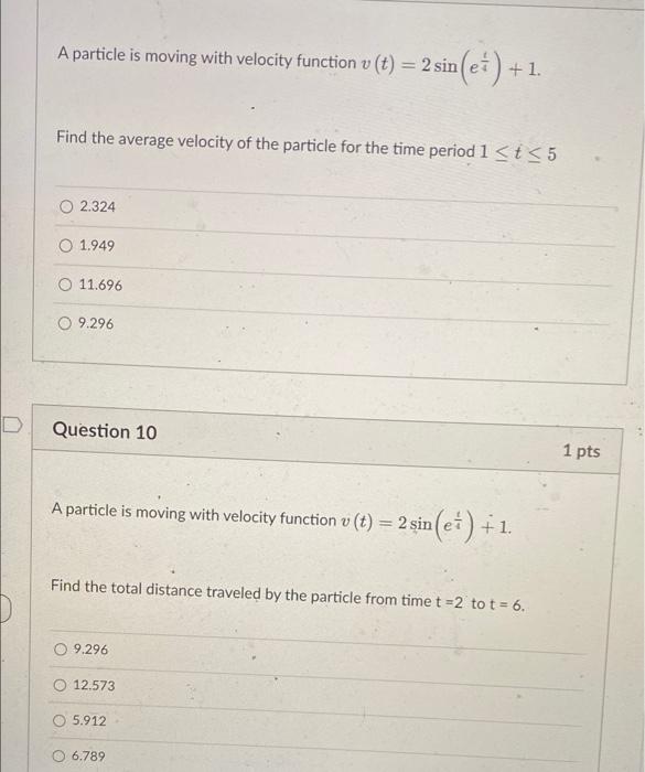 A Particle Is Moving With Velocity Function V T 2 Sin Et 1 E Find The Average Velocity Of The Particle For The T 1