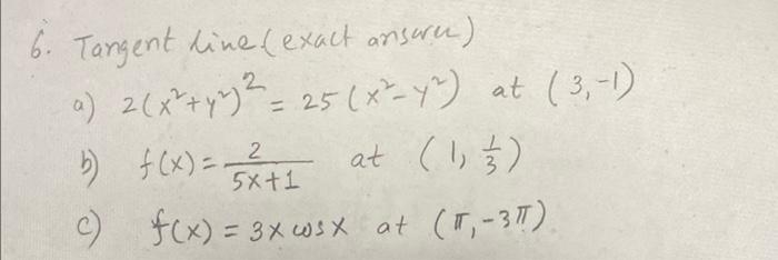 6 Tangent Line Exact Ansares A 2 X Y 2 25 X Y2 At 3 1 5 F X 3 2 At 1 C F X 3xwsx At T 31 1