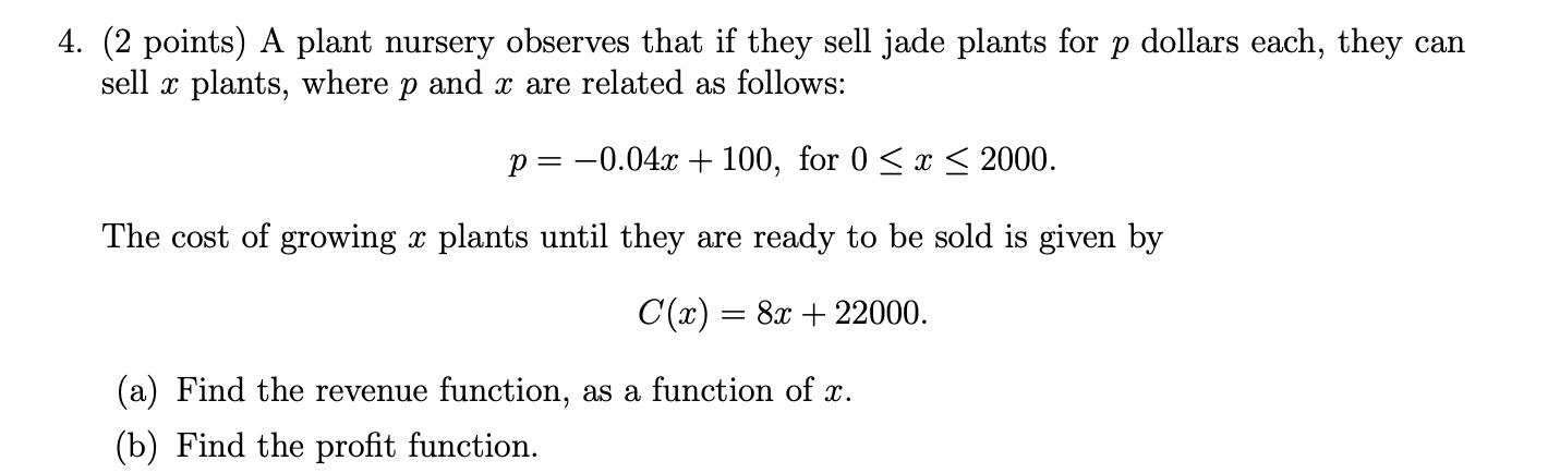 4 2 Points A Plant Nursery Observes That If They Sell Jade Plants For P Dollars Each They Can Sell X Plants Where P 1