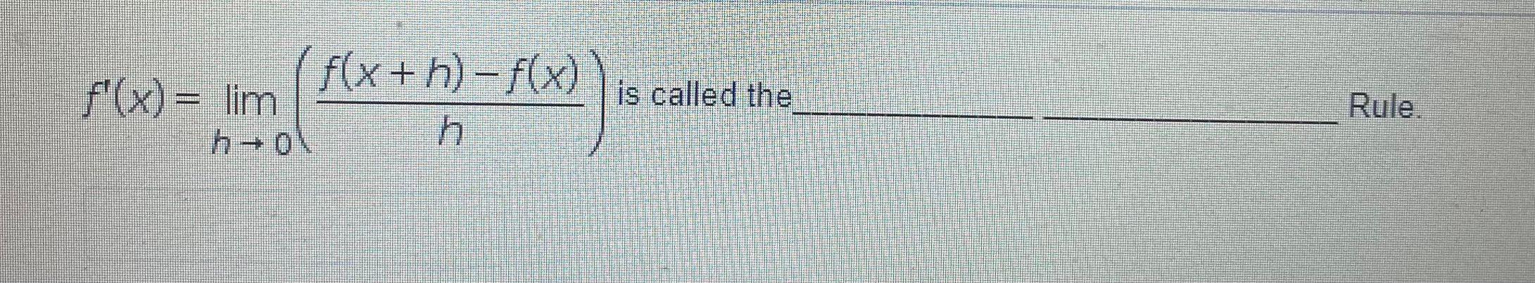 F X Lim F X H F X H Fc Is Called The Rule D Dx C F X C F X By The Rule 1