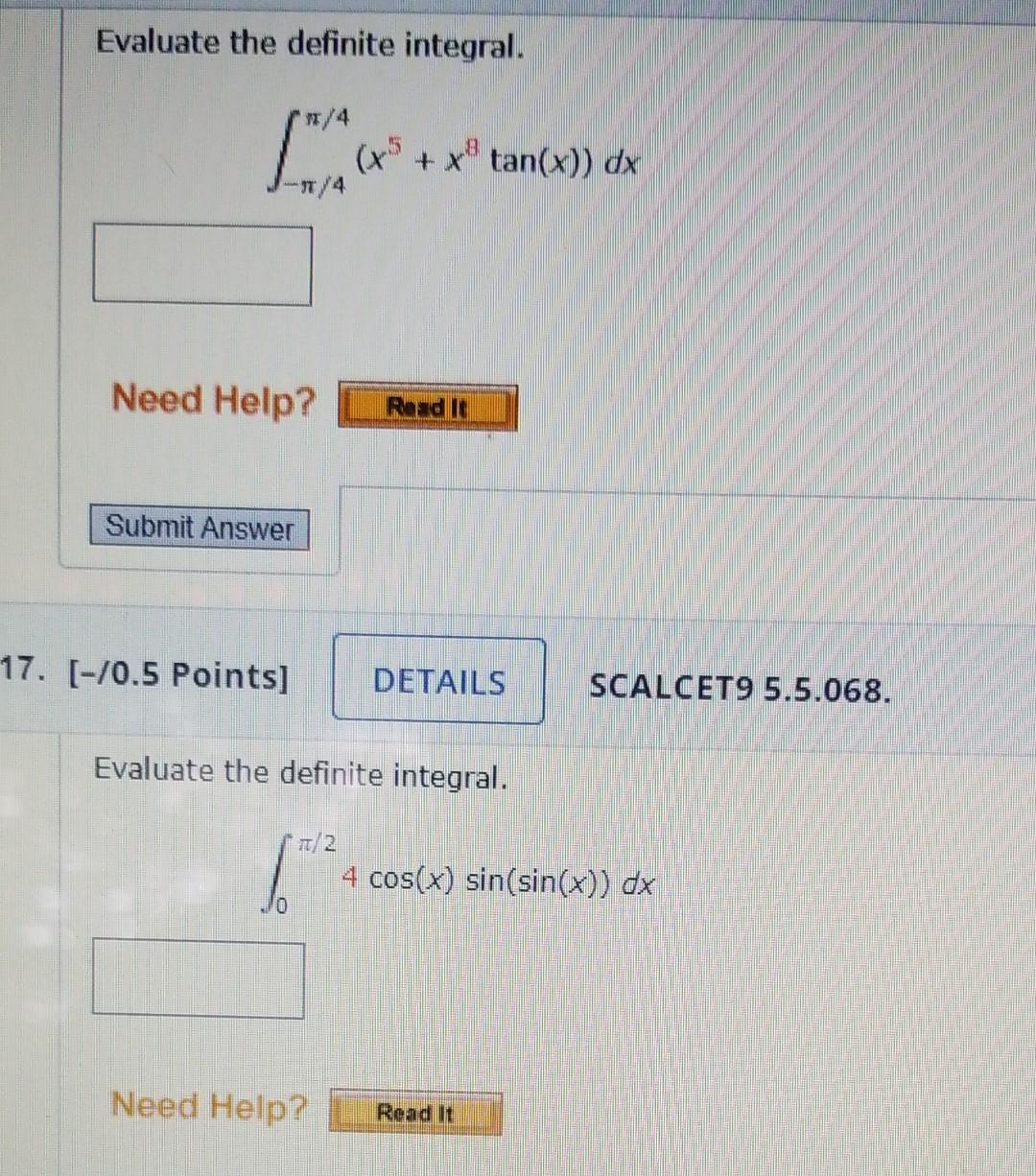 Evaluate The Definite Integral W 4 L 4 5 X Tan X Dx 7 4 Need Help Rendit Submit Answer 17 70 5 Points Details 1