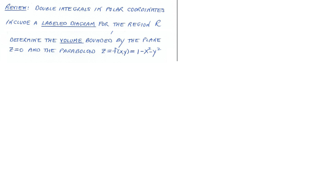 Review Double Inte Grals Im Polar Coordinates Include A Labeled Diagram For The Region R Determine The Volume Boumoed 1