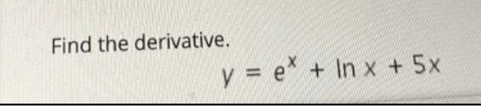 Find The Derivative Y E In X 5x 1