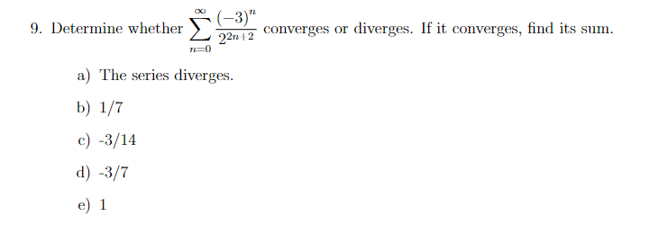 3 9 Determine Whether Im 22n 12 Converges Or Diverges If It Converges Find Its Sum A The Series Diverges B 1 1