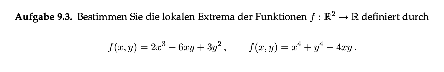 Determine The Local Extrema Of The Functions F R2 R Defined By 1