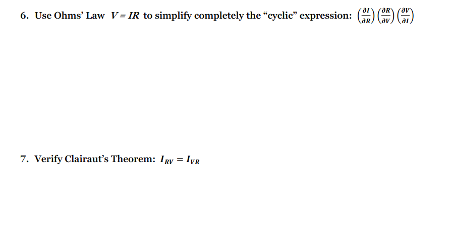 6 Use Ohms Law V Ir To Simplify Completely The Cyclic Expression 3 7 Verify Clairaut S Theorem Irv Ivr 1