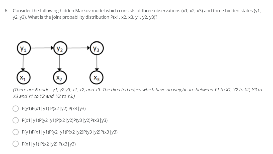 6 Consider The Following Hidden Markov Model Which Consists Of Three Observations X1 X2 X3 And Three Hidden States 1