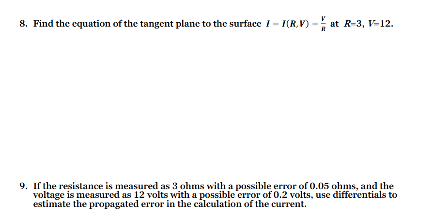 8 Find The Equation Of The Tangent Plane To The Surface I I R V At R 3 V 12 9 If The Resistance Is Measured As 1