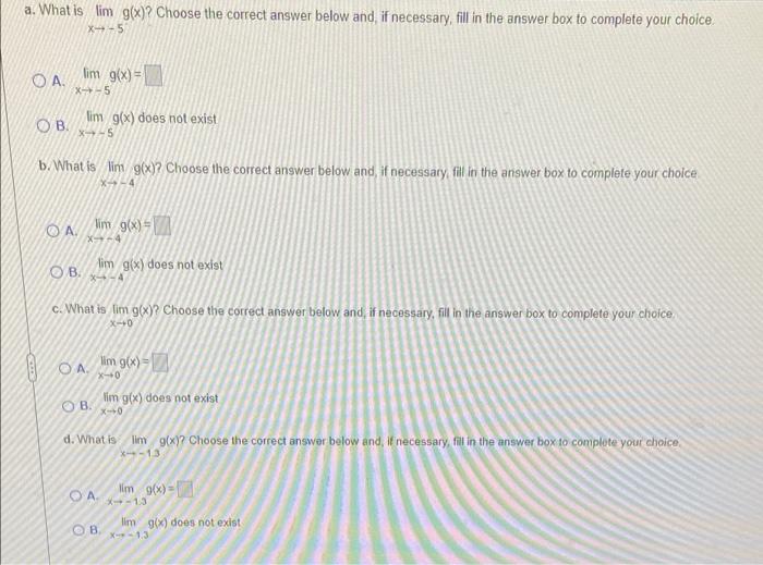 For The Function G X Graphed Here Find The Following Limits Or Explain Why They Do Not Exist A Lim G X X 5 B Lim G 2