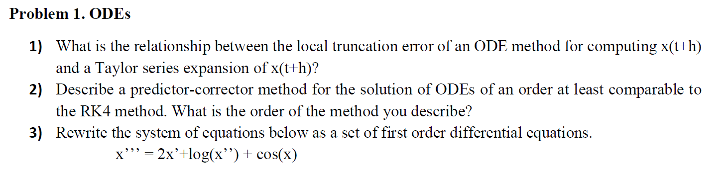 Problem 1 Odes 1 What Is The Relationship Between The Local Truncation Error Of An Ode Method For Computing X T H And 1