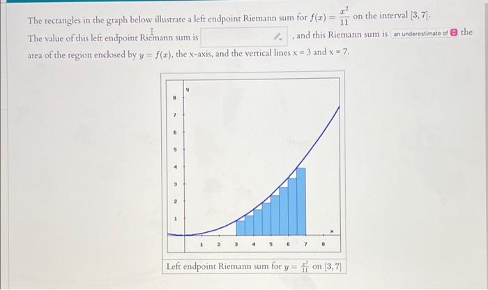 11 The Rectangles In The Graph Below Illustrate A Left Endpoint Riemann Sum For F 1 On The Interval 3 7 The Value 1