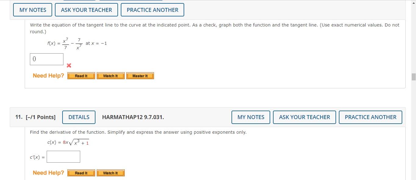 My Notes Ask Your Teacher Practice Another Write The Equation Of The Tangent Line To The Curve At The Indicated Point A 1