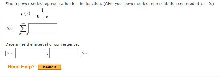 Find A Power Series Representation For The Function Give Your Power Series Representation Centered At X 0 1 F 0 1