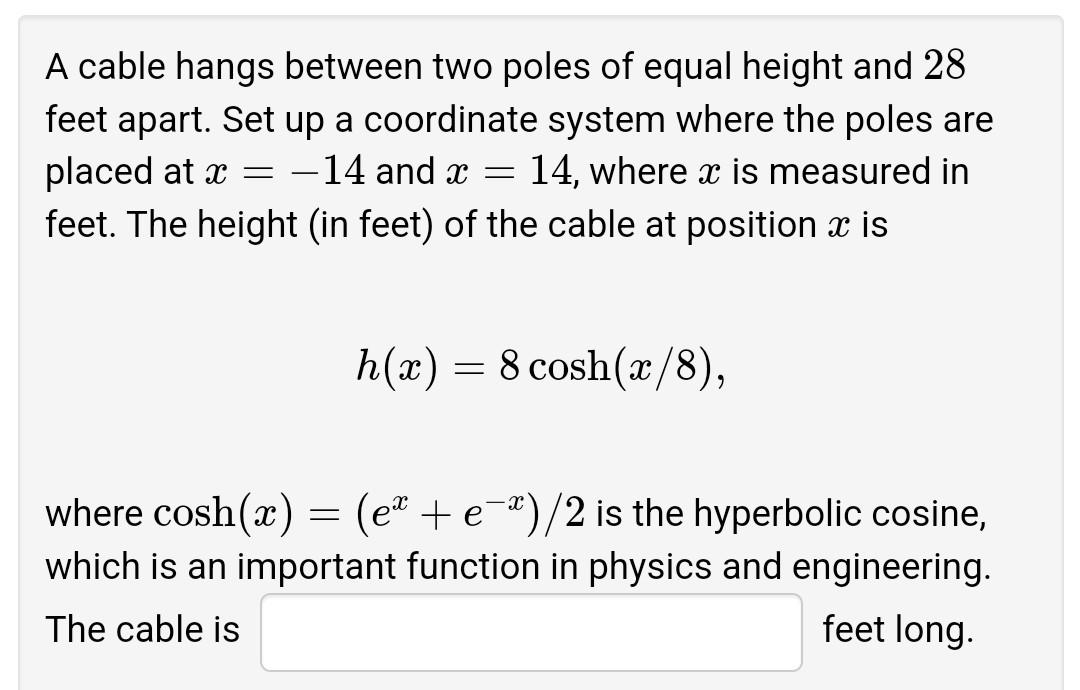 A Cable Hangs Between Two Poles Of Equal Height And 28 Feet Apart Set Up A Coordinate System Where The Poles Are Placed 1