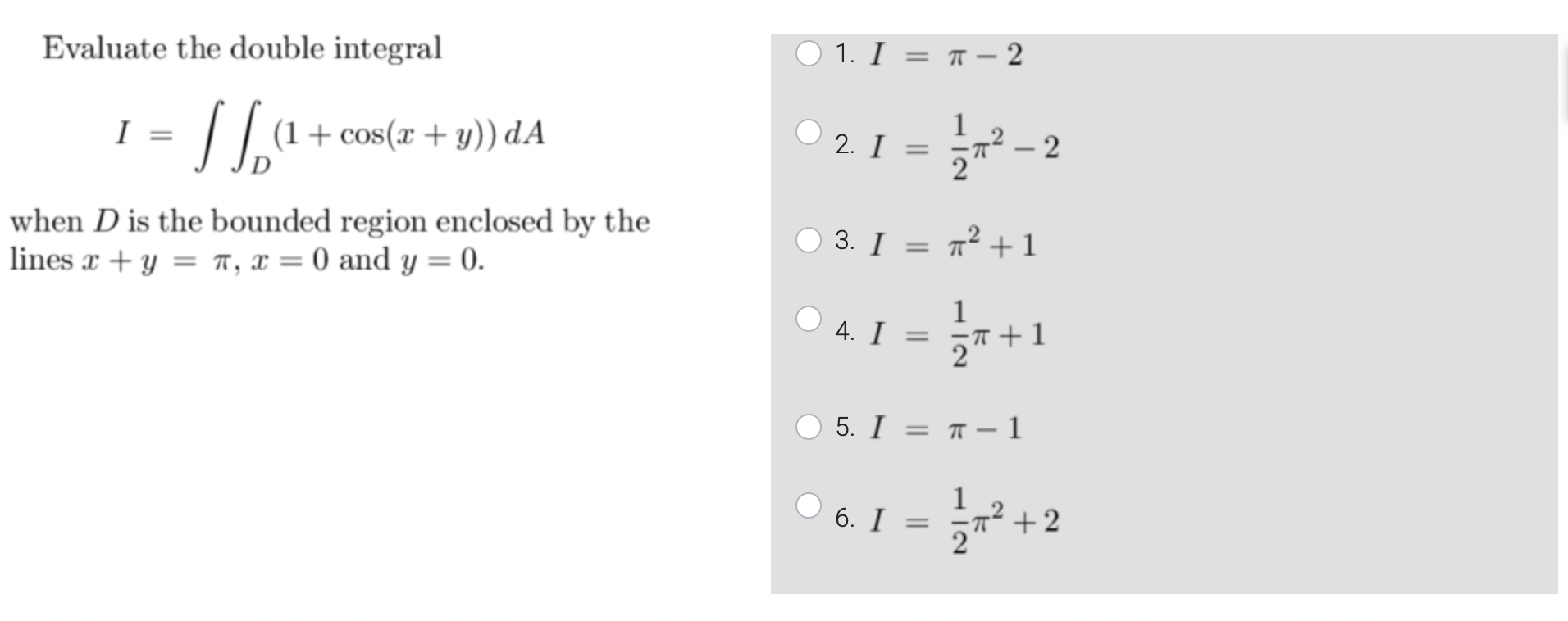 Evaluate The Double Integral 1 I 2 I Sia 1 Cos X Y Da 21 2 2 2 When D Is The Bounded Region Enclosed By T 1