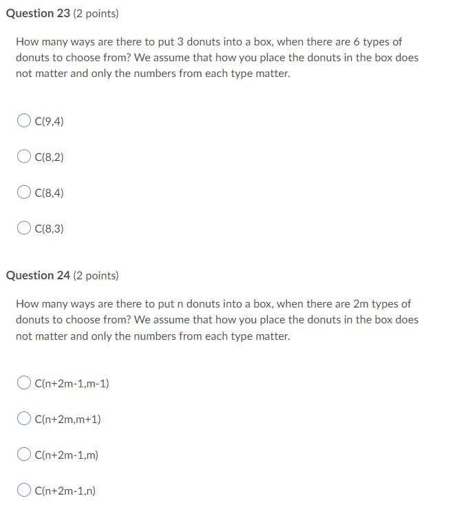 Question 23 2 Points How Many Ways Are There To Put 3 Donuts Into A Box When There Are 6 Types Of Donuts To Choose Fr 1