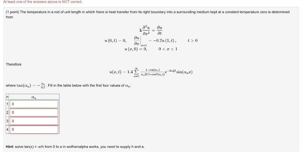 At Least One Of The Answers Above Is Not Correct 1 Point The Temperature In A Rod Of Unit Length In Which There Is He 1