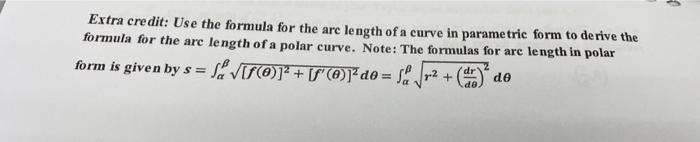 5 Extra Credit Use The Formula For The Arc Length Of A Curve In Parametric Form To Derive The Formula For The Are Lengt 1