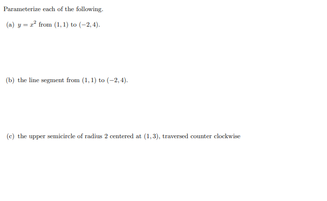 Parameterize Each Of The Following A Y 22 From 1 1 To 2 4 B The Line Segment From 1 1 To 2 4 C The U 1