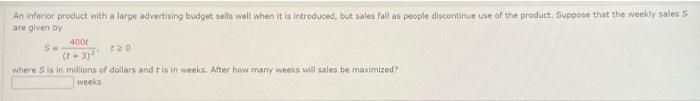 An Interior Product With A Large Advertising Budget Sells Well When It Is Introduced But Sales Fall As People Discontin 1