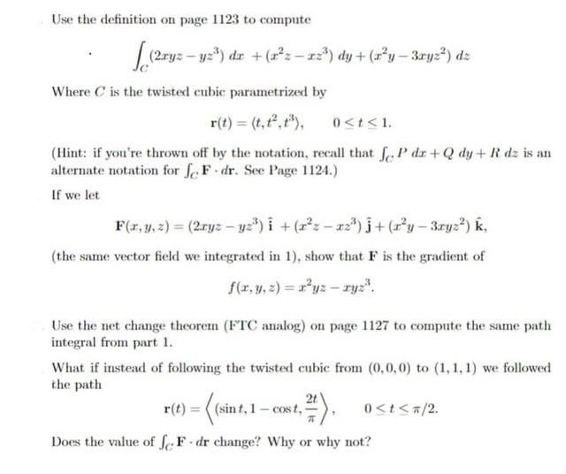 Use The Definition On Page 1123 To Compute 5 2 Ry2 Ya Dx X Z 12 Dy X2y Bryz Di Where C Is The Twisted Cubi 1