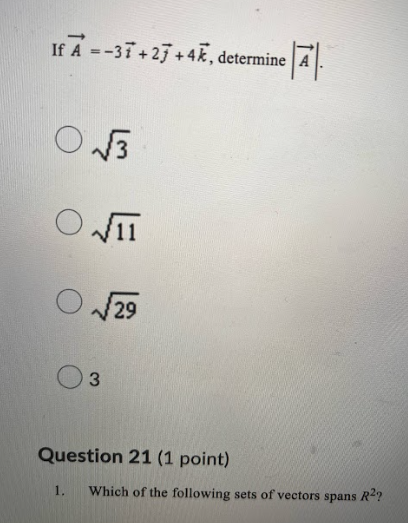 If A 37 27 42 Determine 1 1 A Os3 Osu 29 03 3 Question 21 1 Point 1 Which Of The Following Sets Of Vectors Spans 1