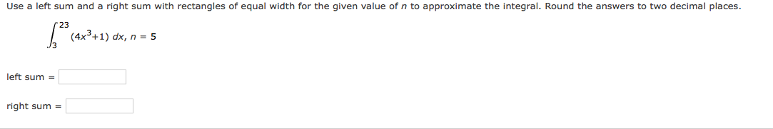 Use A Left Sum And A Right Sum With Rectangles Of Equal Width For The Given Value Of N To Approximate The Integral Roun 1