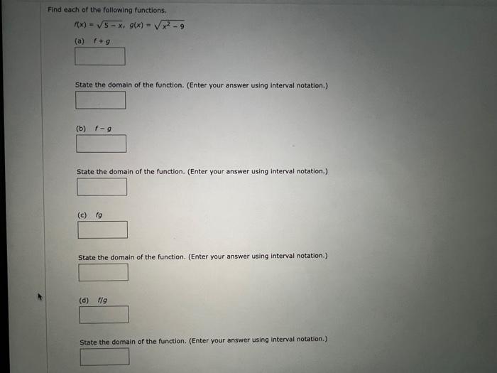 Find Each Of The Following Functions 7x 5 X G X X 9 A F G State The Domain Of The Function Enter Your Ans 1