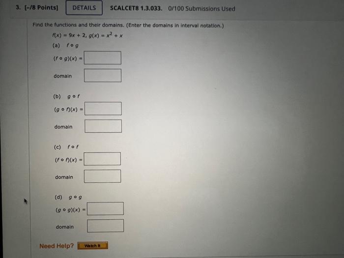 3 B Points Details Scalcet8 1 3 033 0 100 Submissions Used Find The Functions And Their Domains Enter The Domains 1
