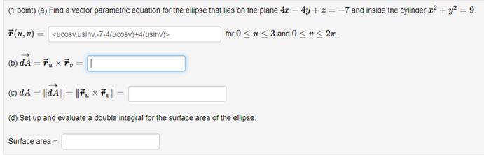 1 Point A Find A Vector Parametric Equation For The Ellipse That Lies On The Plane 4x 4y Z 7 And Inside The Cy 1