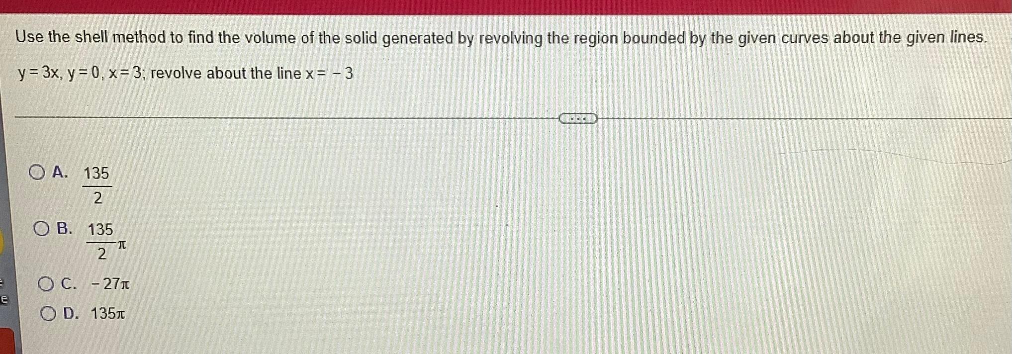 Use The Shell Method To Find The Volume Of The Solid Generated By Revolving The Region Bounded By The Given Curves About 1