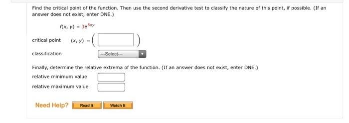 Find The Critical Point Of The Function Then Use The Second Derivative Test To Classify The Nature Of This Point If Po 1
